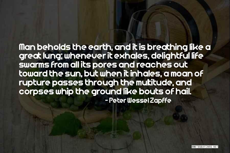 Breathing And Life Quotes By Peter Wessel Zapffe Breathing And Life Quotes By Peter Wessel Zapffe