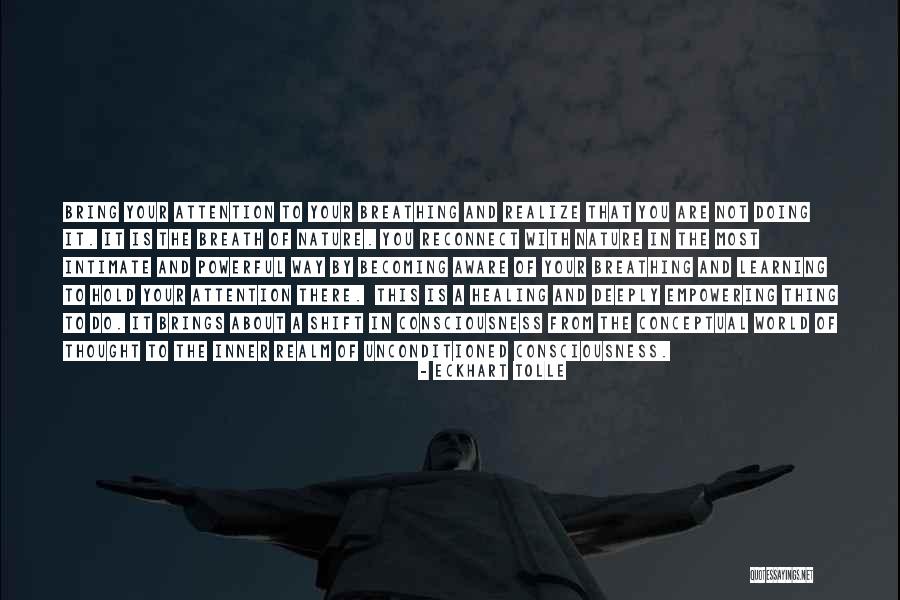 Breathing Deeply Quotes By Eckhart Tolle Breathing Deeply Quotes By Eckhart Tolle