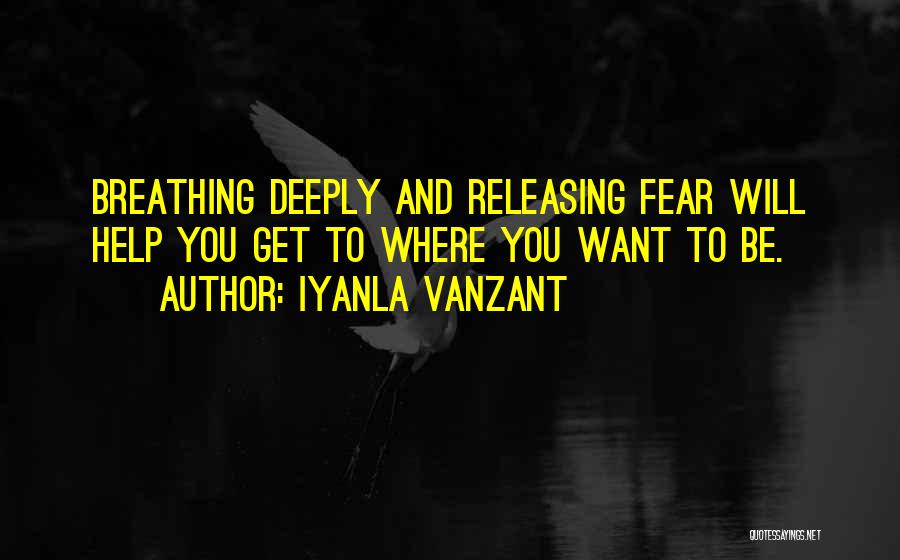 Breathing Deeply Quotes By Iyanla Vanzant