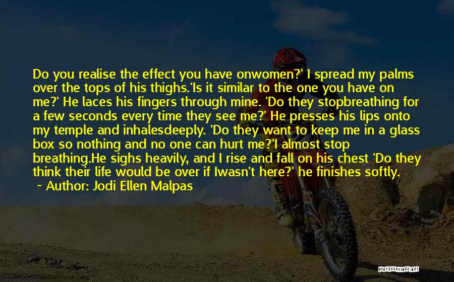 Breathing Deeply Quotes By Jodi Ellen Malpas Breathing Deeply Quotes By Jodi Ellen Malpas