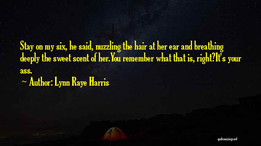 Breathing Deeply Quotes By Lynn Raye Harris