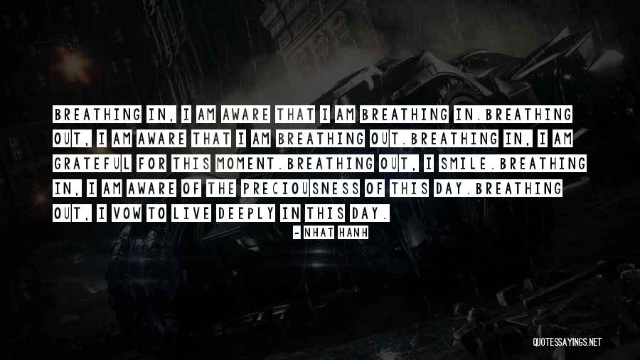 Breathing Deeply Quotes By Nhat Hanh Breathing Deeply Quotes By Nhat Hanh