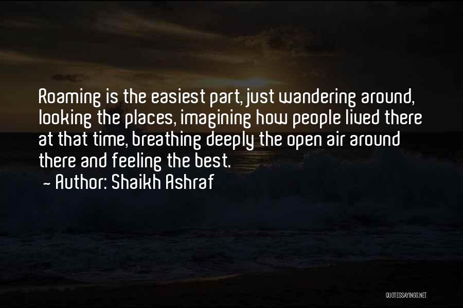 Breathing Deeply Quotes By Shaikh Ashraf