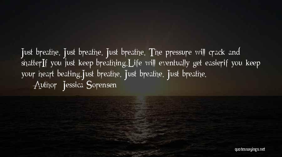 Breathing Easier Quotes By Jessica Sorensen