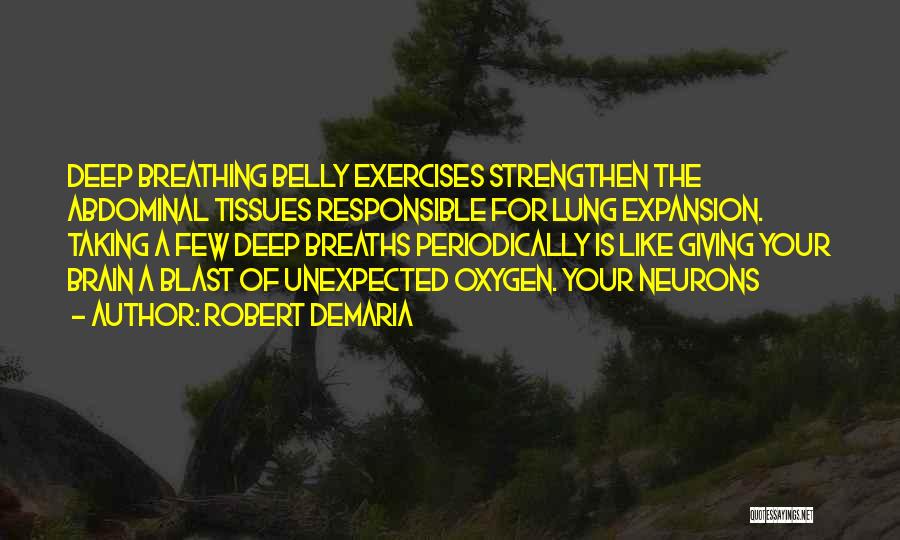 Breathing Exercises Quotes By Robert DeMaria