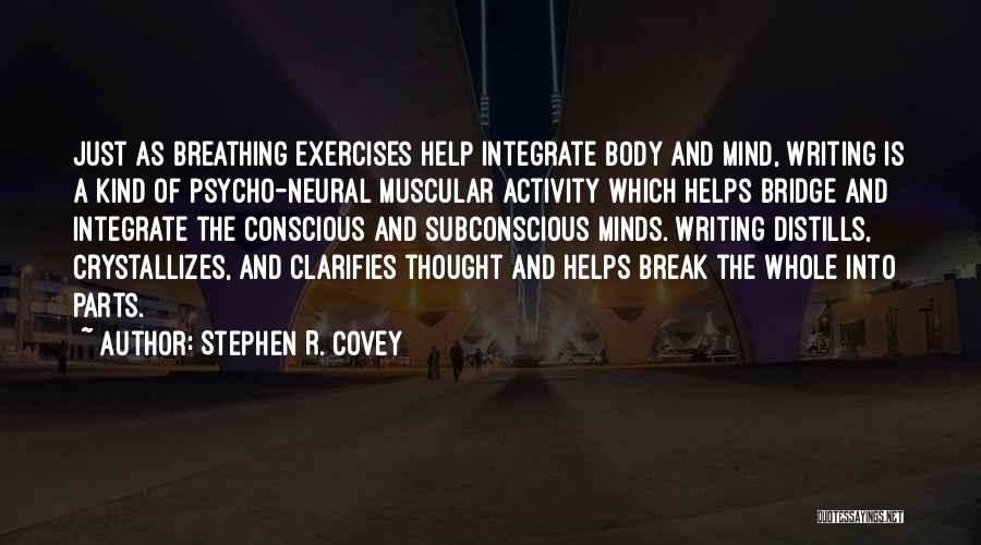 Breathing Exercises Quotes By Stephen R. Covey