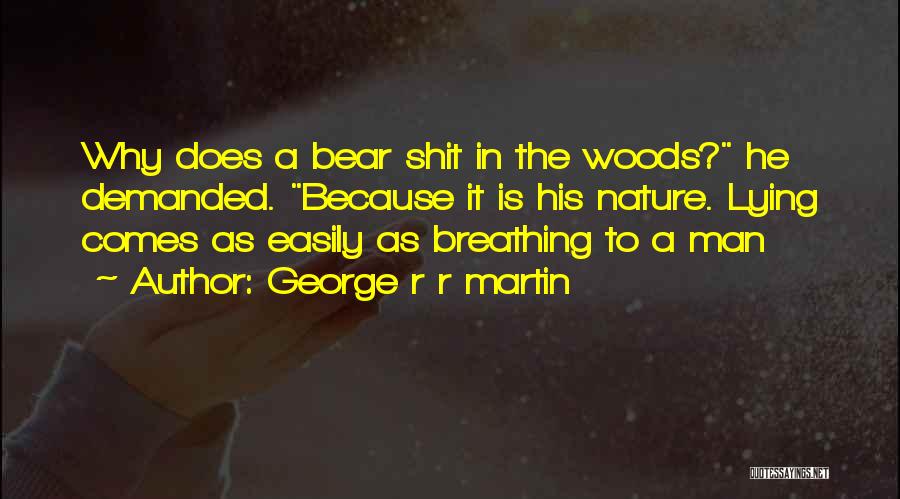 Breathing In Nature Quotes By George R R Martin