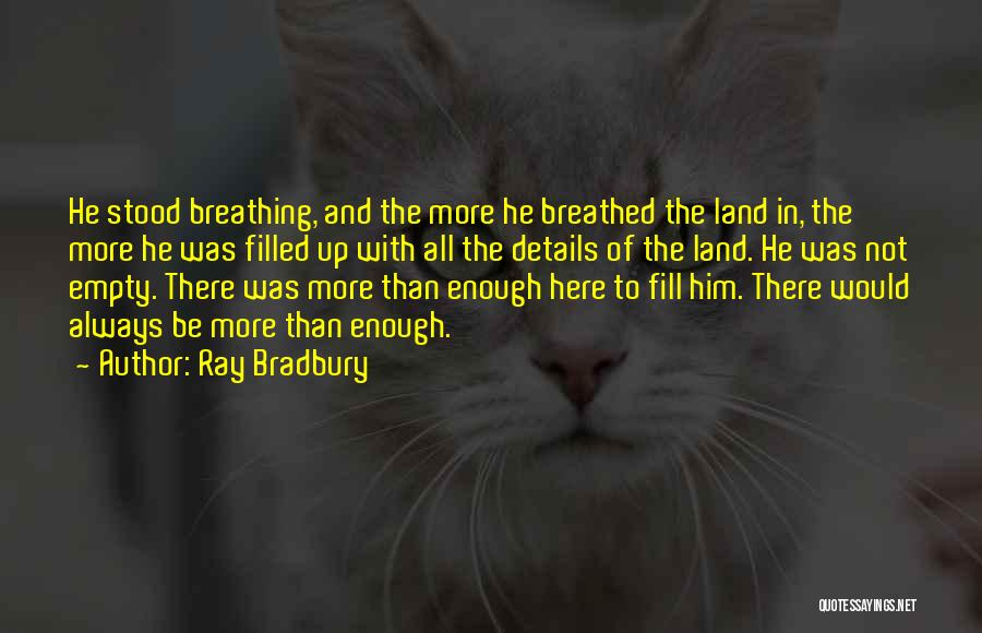 Breathing In Nature Quotes By Ray Bradbury