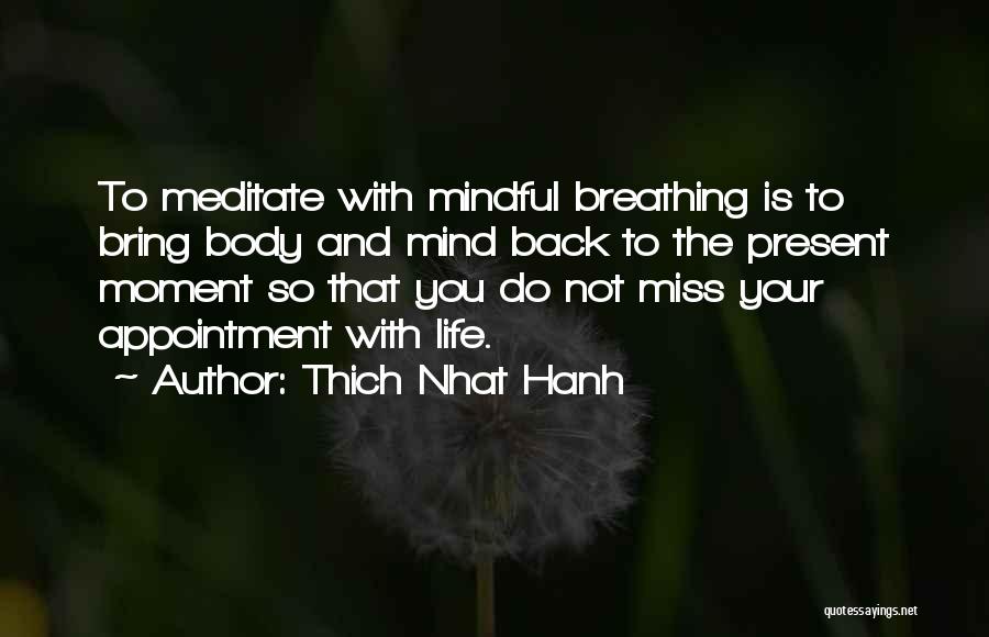 Breathing Mindful Quotes By Thich Nhat Hanh