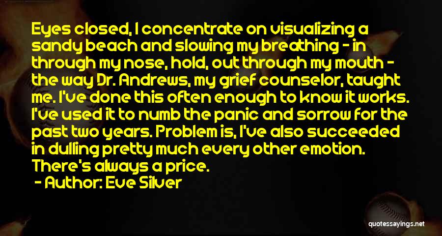 Breathing Out Quotes By Eve Silver