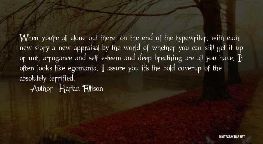 Breathing Out Quotes By Harlan Ellison