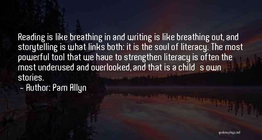 Breathing Out Quotes By Pam Allyn