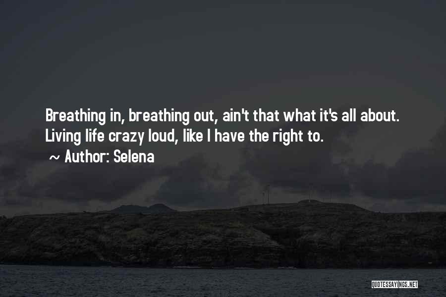 Breathing Out Quotes By Selena