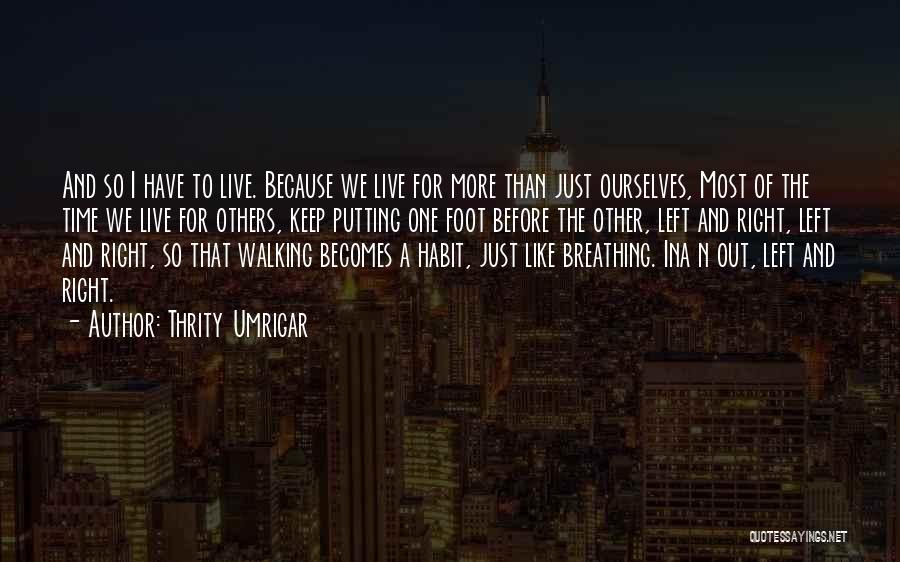 Breathing Out Quotes By Thrity Umrigar