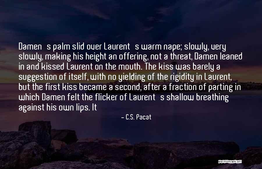 Breathing Quotes By C.S. Pacat Breathing Quotes By C.S. Pacat