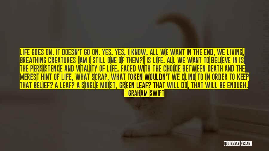 Breathing Quotes By Graham Swift Breathing Quotes By Graham Swift