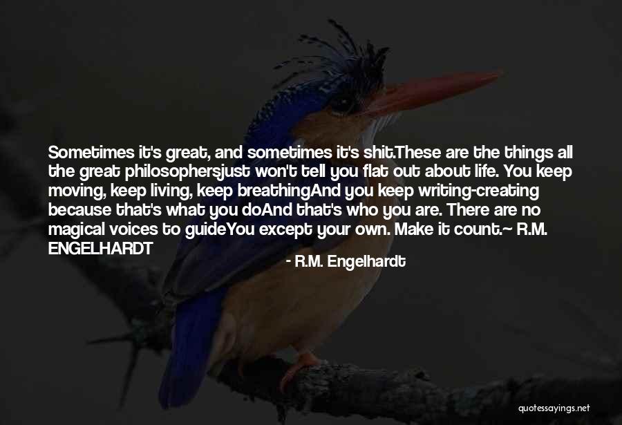 Breathing Quotes By R.M. Engelhardt Breathing Quotes By R.M. Engelhardt