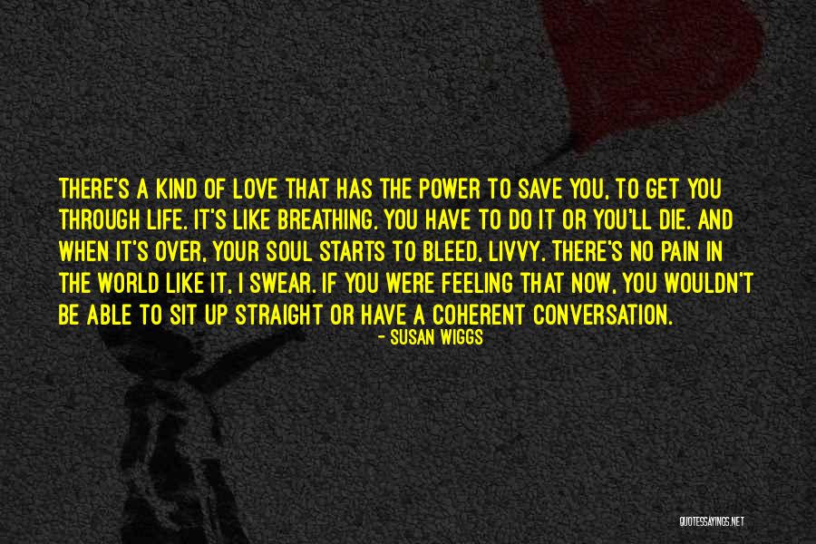 Breathing Quotes By Susan Wiggs Breathing Quotes By Susan Wiggs