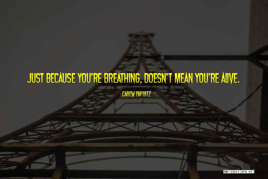 Breathing Quotes Quotes By Carew Papritz Breathing Quotes Quotes By Carew Papritz