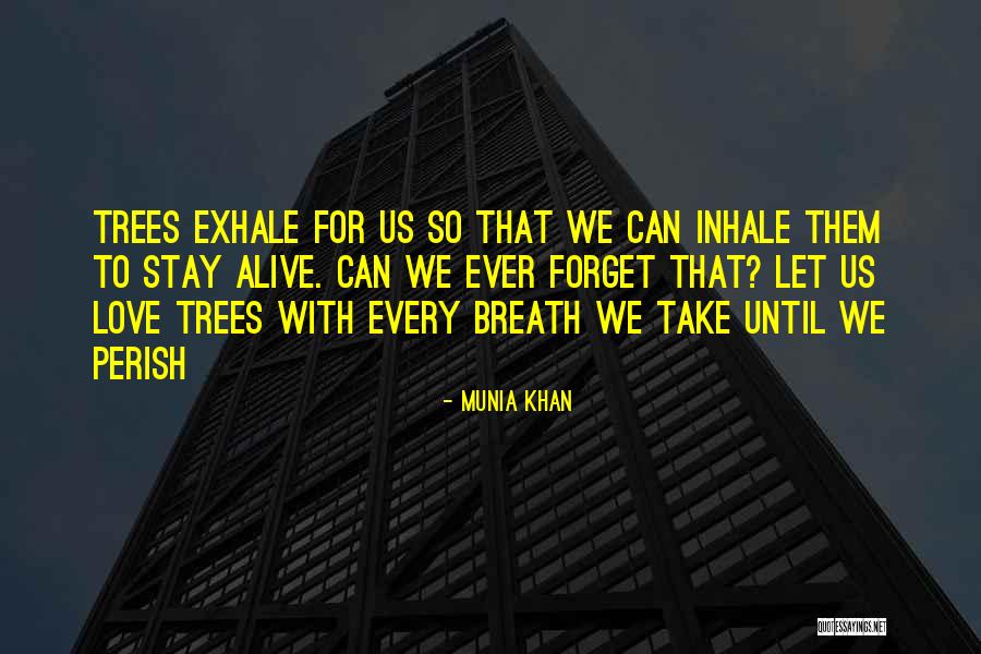 Breathing Quotes Quotes By Munia Khan Breathing Quotes Quotes By Munia Khan