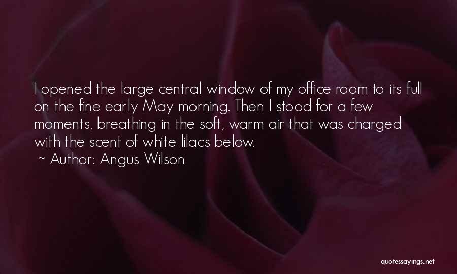 Breathing Room Quotes By Angus Wilson