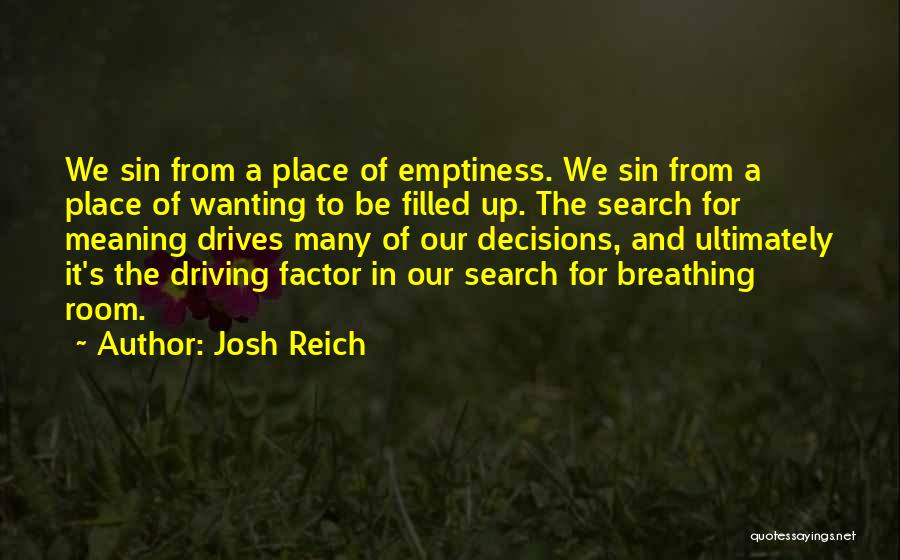 Breathing Room Quotes By Josh Reich