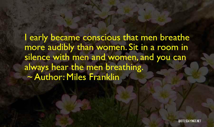 Breathing Room Quotes By Miles Franklin