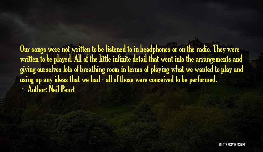 Breathing Room Quotes By Neil Peart