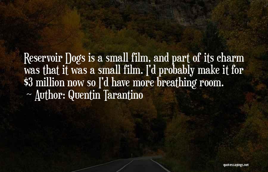 Breathing Room Quotes By Quentin Tarantino