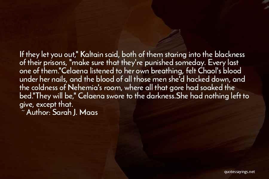 Breathing Room Quotes By Sarah J. Maas