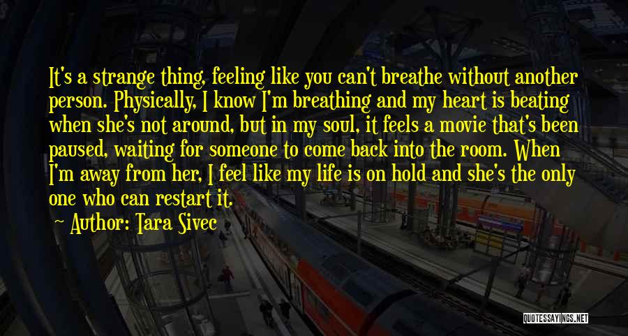 Breathing Room Quotes By Tara Sivec