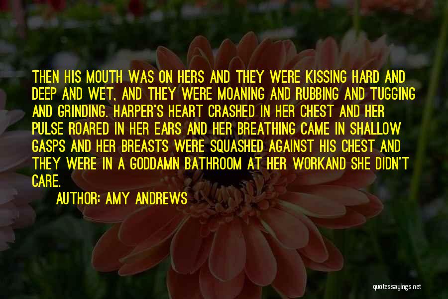 Breathing Series Quotes By Amy Andrews
