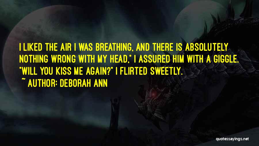 Breathing Series Quotes By Deborah Ann