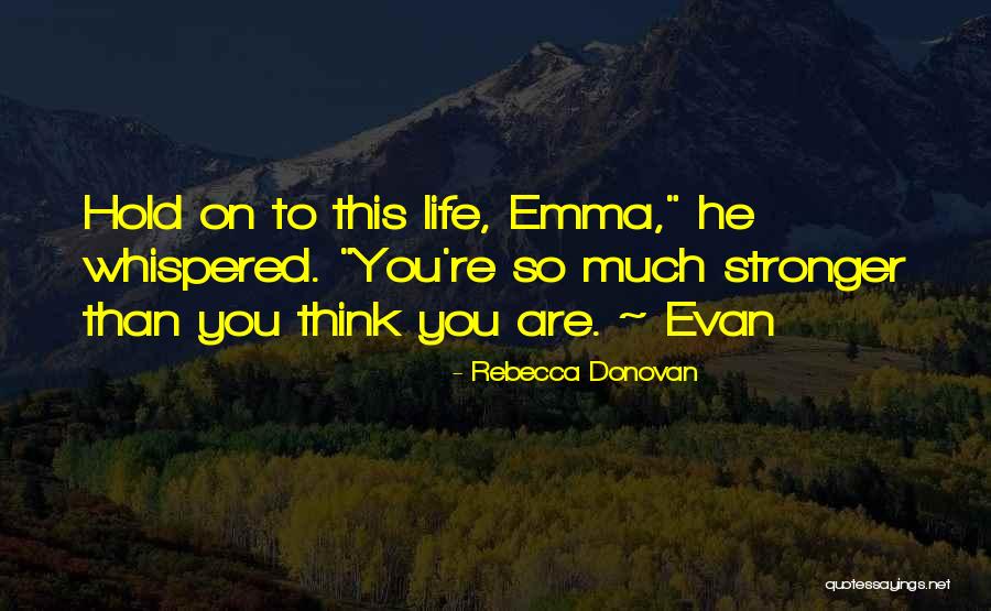 Breathing Series Quotes By Rebecca Donovan