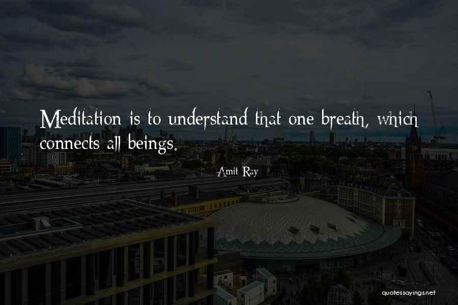 Breathing Space Quotes By Amit Ray