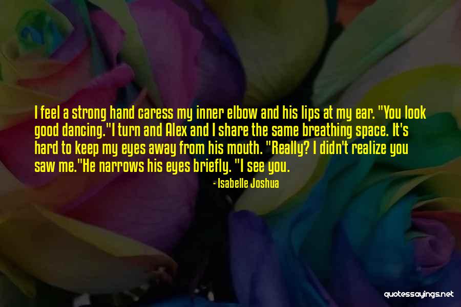 Breathing Space Quotes By Isabelle Joshua Breathing Space Quotes By Isabelle Joshua