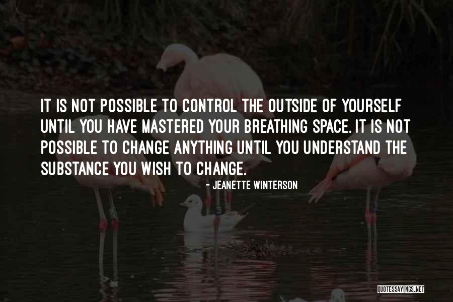 Breathing Space Quotes By Jeanette Winterson Breathing Space Quotes By Jeanette Winterson