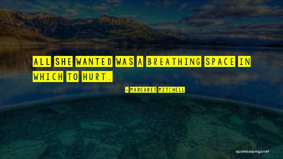 Breathing Space Quotes By Margaret Mitchell Breathing Space Quotes By Margaret Mitchell