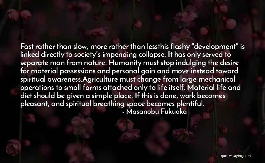 Breathing Space Quotes By Masanobu Fukuoka Breathing Space Quotes By Masanobu Fukuoka