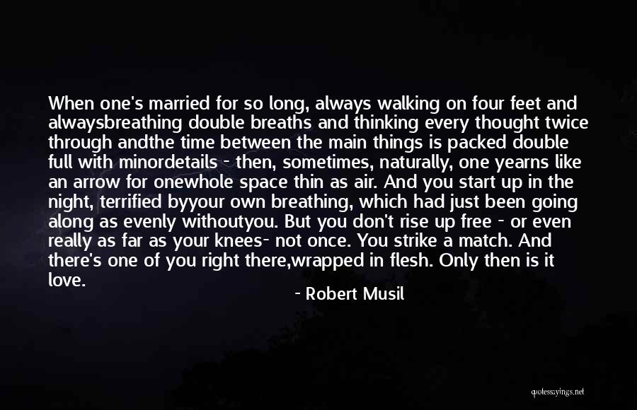 Breathing Space Quotes By Robert Musil Breathing Space Quotes By Robert Musil