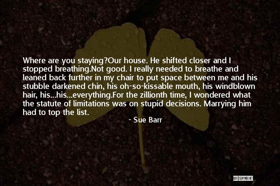 Breathing Space Quotes By Sue Barr Breathing Space Quotes By Sue Barr
