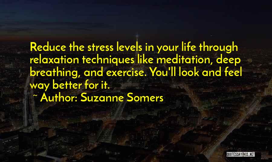 Breathing Techniques Quotes By Suzanne Somers