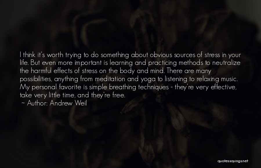 Breathing Yoga Quotes By Andrew Weil