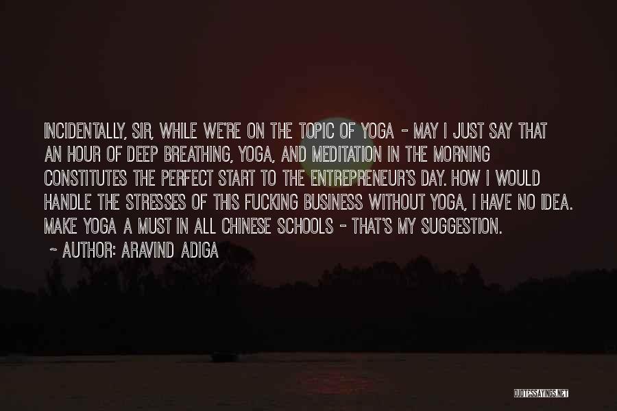 Breathing Yoga Quotes By Aravind Adiga