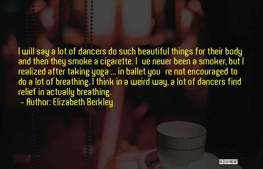 Breathing Yoga Quotes By Elizabeth Berkley