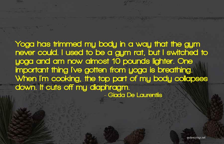 Breathing Yoga Quotes By Giada De Laurentiis