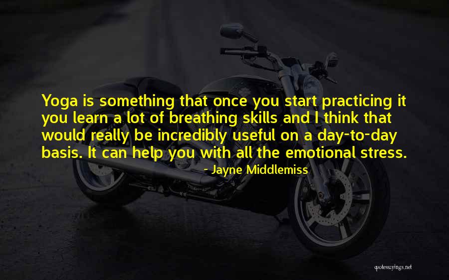Breathing Yoga Quotes By Jayne Middlemiss Breathing Yoga Quotes By Jayne Middlemiss