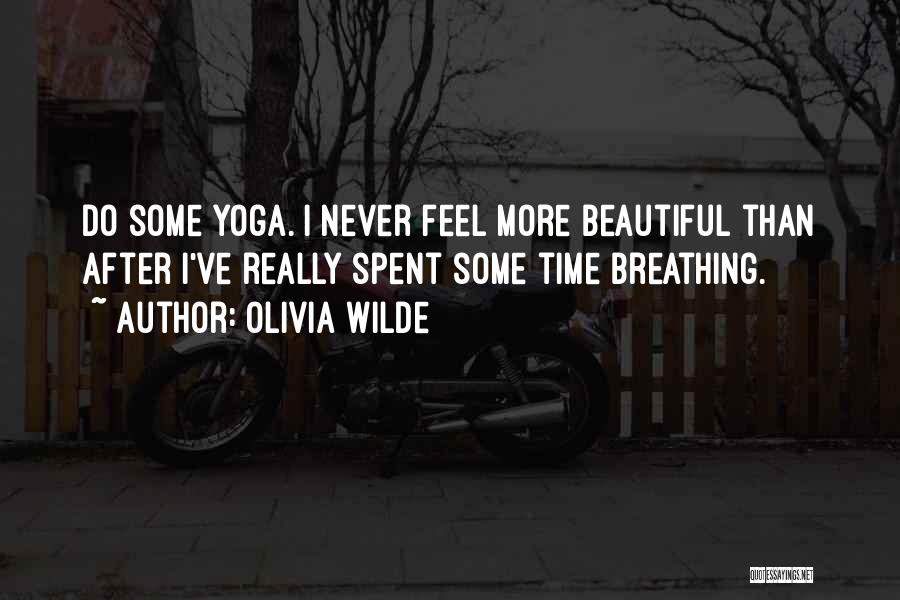 Breathing Yoga Quotes By Olivia Wilde