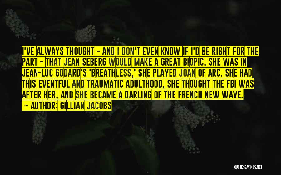 Breathless Jean Luc Godard Quotes By Gillian Jacobs