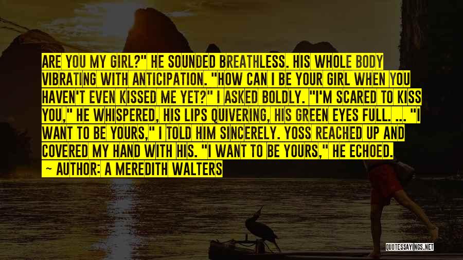 Breathless Kiss Quotes By A Meredith Walters